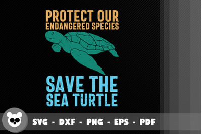 Protect Our Endanger Save The Sea Turtle