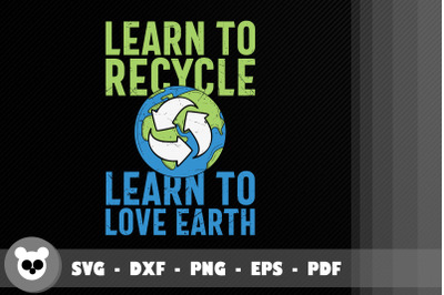 Learn To Recycle Learn To Love Earth