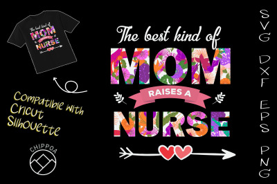 The Best Kind Of Mom Raises A Nurse