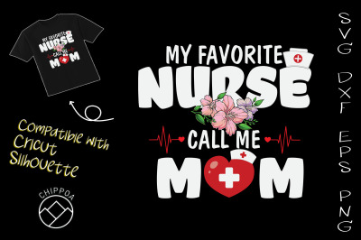 My Favorite Nurse Calls Me Mom