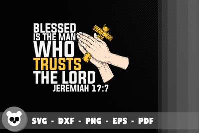 Blessed Is The Man Who Trust The Lord