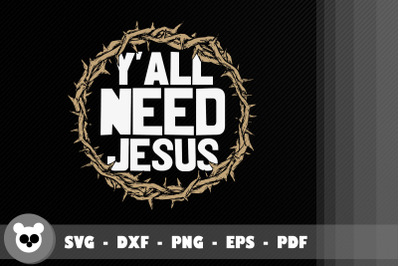 Design Christian Y&amp;&23;039;all Need Jesus