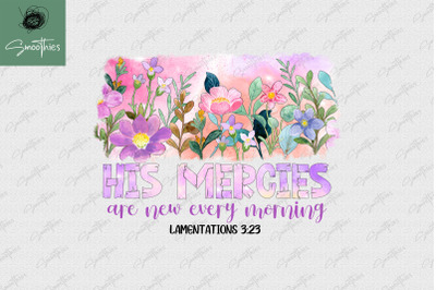 Jesus His Mercies Flower Sublimation