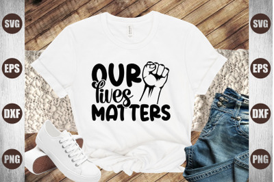our lives matters