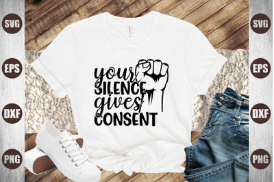 your silence gives consent