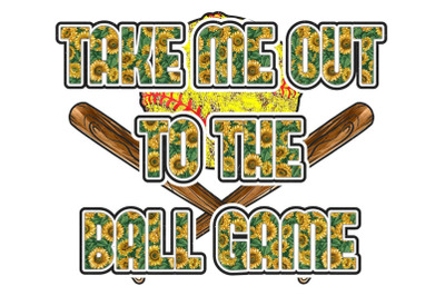 Take Me Out To The Ball Game Sublimation