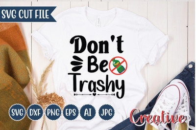 Don&#039;t Be Trashy