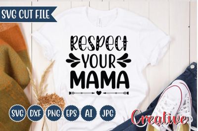 Respect Your Mama