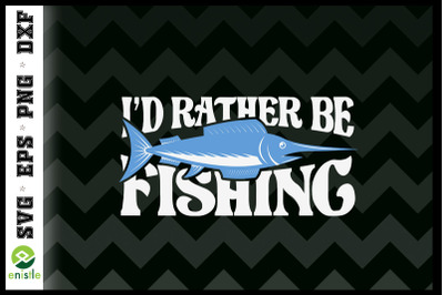 I&amp;&23;039;d Rather Be Fishing