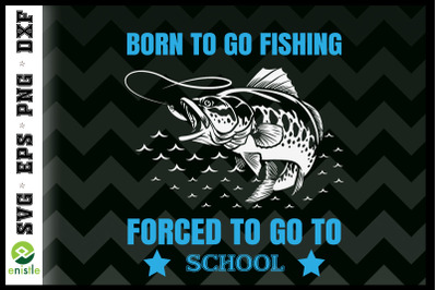 Kids Born To Go Fishing Funny Fishing