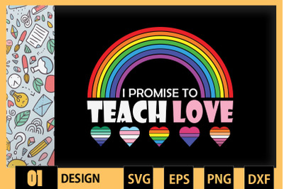 I Promise To Teach Love LGBT-Q Ally