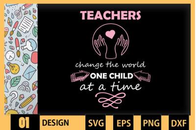 Teacher change the world one child