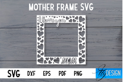 Mother Frame SVG | I love Mom Frame SVG | Mother Photo Frame SVG