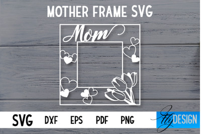 Mother Frame SVG | I love Mom Frame SVG | Mother Photo Frame SVG