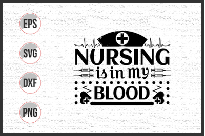 Nursing is in my blood svg