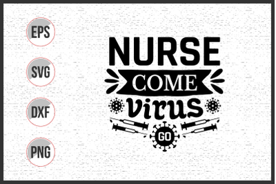 Nurse come virus go svg