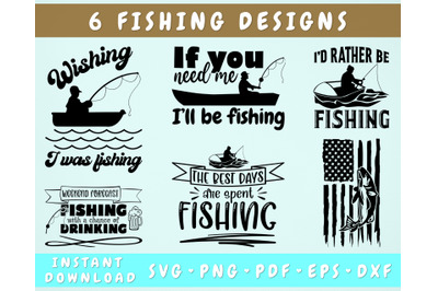 Fishing Quotes SVG Bundle&2C; 6 Designs&2C; If You Need Me I&amp;&23;039;ll Be Fishing