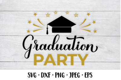 Graduation Party. Graduation SVG. Grad celebration decor