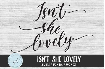 Is not she lovely Quote SVG, Phrase svg
