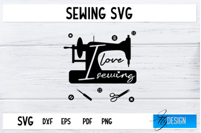 Sewing SVG | Sewing Quotes SVG | Love Sewing SVG&nbsp;