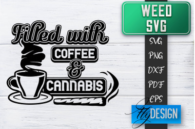 Weed SVG | Cannabis Quotes SVG | Marijuana SVG