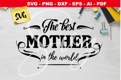 THE BEST mother in THE WORLD svg