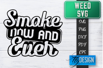 Weed SVG | Cannabis Quotes SVG | Marijuana SVG