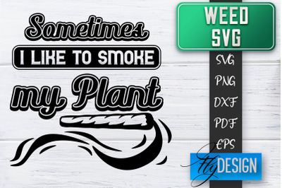 Weed SVG | Cannabis Quotes SVG | Marijuana SVG