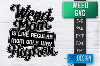 Weed SVG | Cannabis Quotes SVG | Marijuana SVG