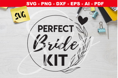 Perfect Bride Kit svg