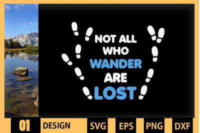 Not All Who Wander Are Lost Funny Hiker