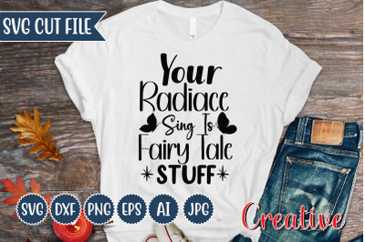 Your Radiace Sing Is Fairy Tale Stuff