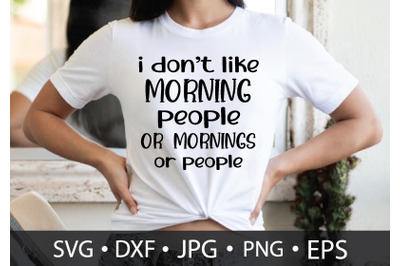 i dont like morning people or mornings or people