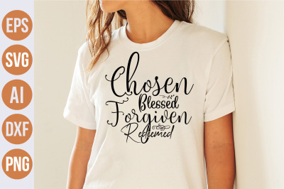 Chosen Blessed Forgiven Redeemed svg