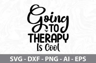 Going to Therapy Is Cool svg