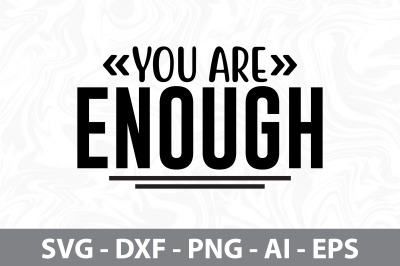 you are enough svg