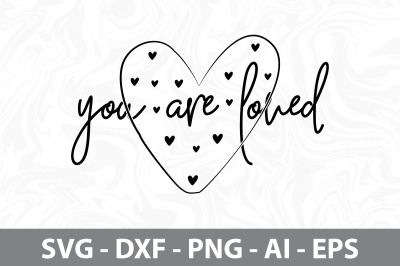 you are loved svg