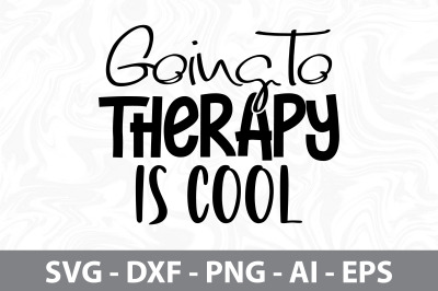 Going to Therapy Is Cool svg