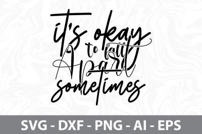 its okay to fall apart sometimes svg