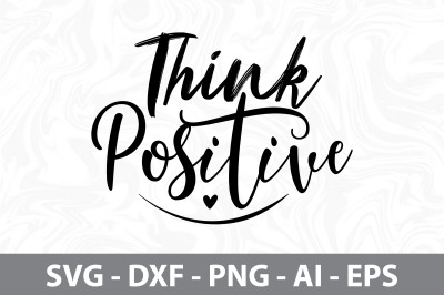 Think Positive svg