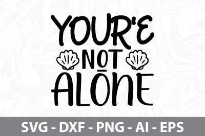 you are not alone svg