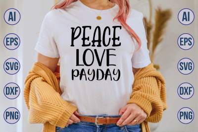 Peace Love Payday svg