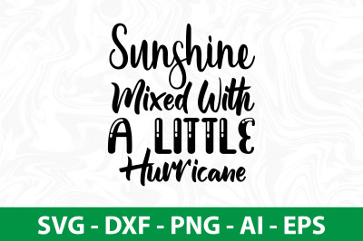 Sunshine Mixed With A Little Hurricane svg