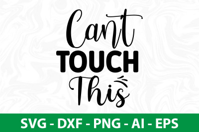 Canot Touch This svg