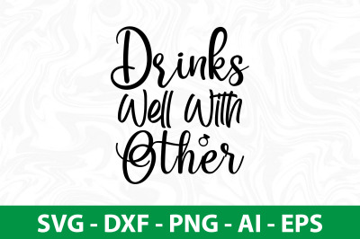 Drinks Well With Other svg