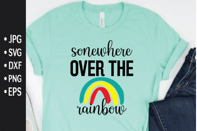 sonewhere over the rainbow