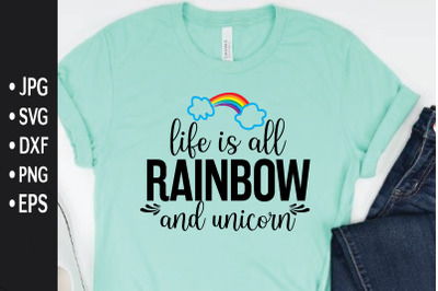 life is all rainbow and unicorn