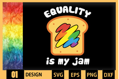 Equality Is My Jam Gay Pride Rainbow Jam