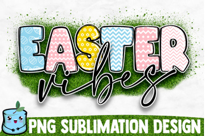 Easter Vibes Sublimation Design