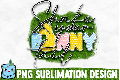 Shake Your Bunny Tail Sublimation Design